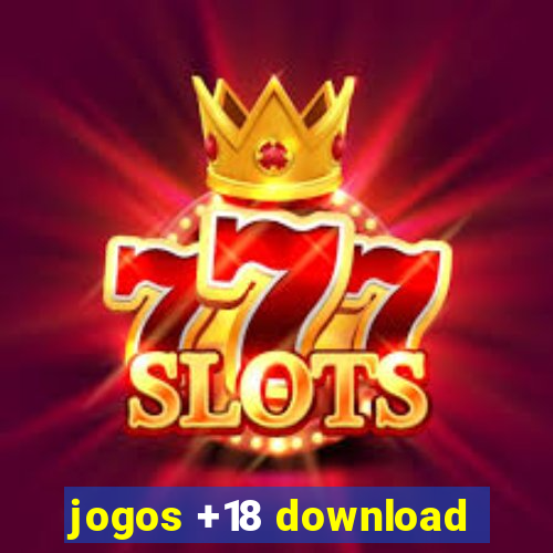 jogos +18 download